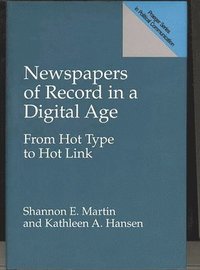 Newspapers of Record in a Digital Age (inbunden)