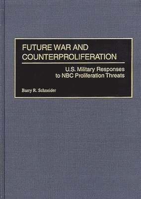 Future War and Counterproliferation (inbunden)