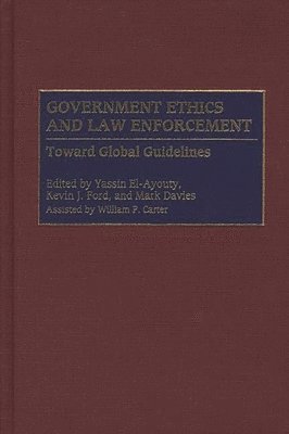 Government Ethics and Law Enforcement (inbunden)
