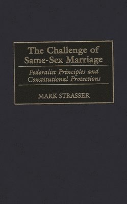 The Challenge of Same-Sex Marriage (inbunden)