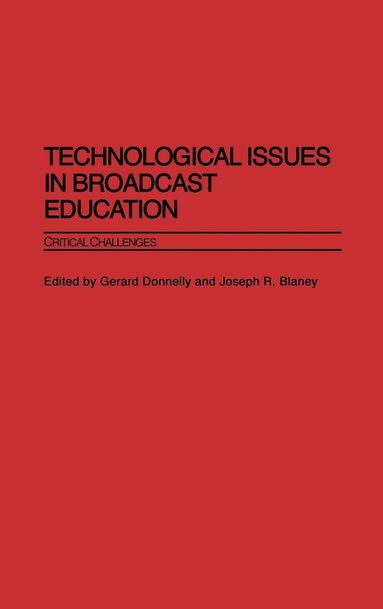 Technological Issues in Broadcast Education (inbunden)