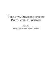 Prenatal Development of Postnatal Functions (inbunden)