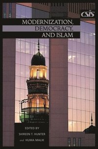 Modernization, Democracy, and Islam (inbunden)