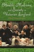 Health, Medicine, and Society in Victorian England
