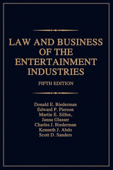 Law and Business of the Entertainment Industries (inbunden)