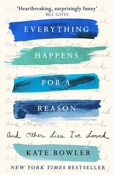 Everything Happens for a Reason and Other Lies I've Loved (inbunden)