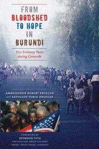 From Bloodshed to Hope in Burundi (inbunden)