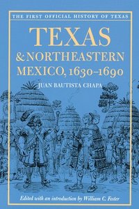 Texas and Northeastern Mexico, 1630-1690 (hftad)