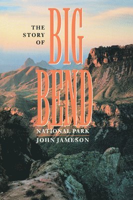 The Story of Big Bend National Park (hftad)