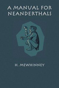 A Manual for Neanderthals (hftad)