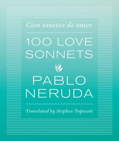 One Hundred Love Sonnets (h�ftad)