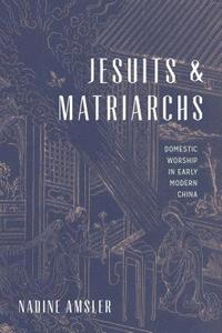 Jesuits and Matriarchs (inbunden)