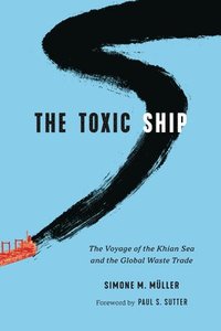 The Toxic Ship (inbunden)