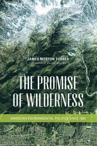 The Promise of Wilderness (inbunden)