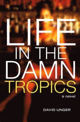 Life in the Damn Tropics (hftad)