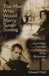 The Man Who Would Marry Susan Sontag (hftad)