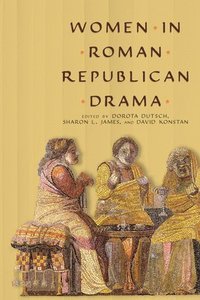 Women in Roman Republican Drama (hftad)