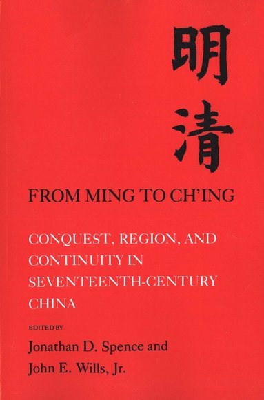 From Ming to Ch'ing (h�ftad)