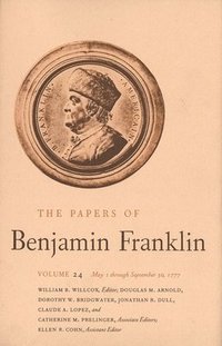 The Papers of Benjamin Franklin, Vol. 24 (inbunden)