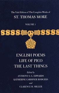 The Yale Edition of The Complete Works of St. Thomas More (inbunden)