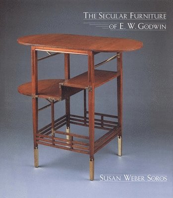 The Secular Furniture of E. W. Godwin (inbunden)