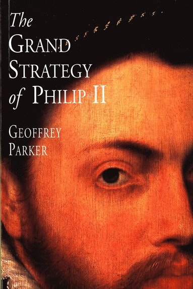 The Grand Strategy of Philip II (inbunden)