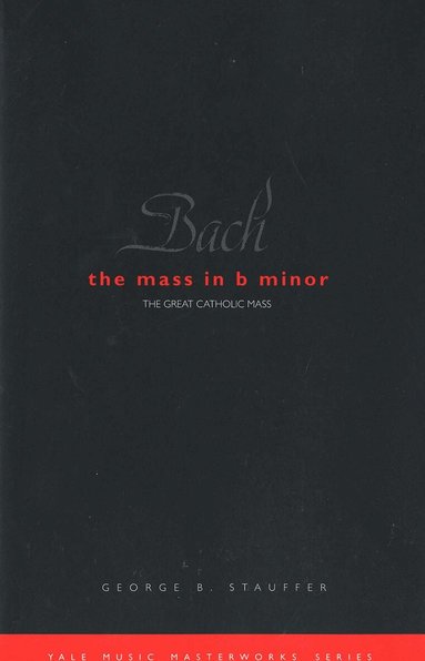 Bach: The Mass in B Minor