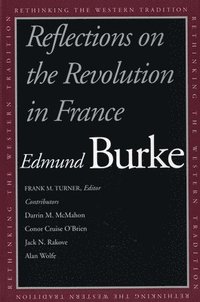 Reflections on the Revolution in France (häftad)