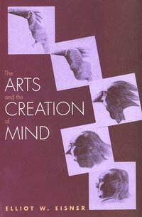 The Arts and the Creation of Mind (häftad)