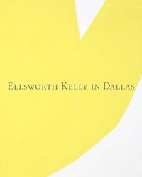 Ellsworth Kelly in Dallas (hftad)