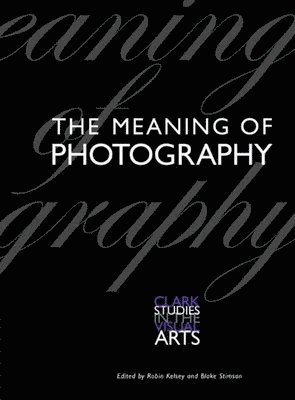 The Meaning of Photography (inbunden)