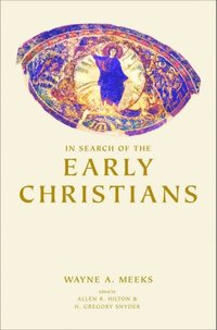 In Search of the Early Christians (e-bok)