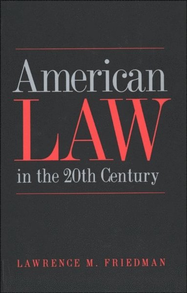 American Law in the Twentieth Century (häftad)