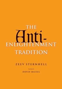 The Anti-Enlightenment Tradition (inbunden)