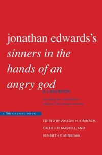 Jonathan Edwards's "Sinners in the Hands of an Angry God" (e-bok)