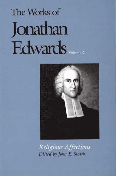 Works of Jonathan Edwards, Vol. 2 (h�ftad)