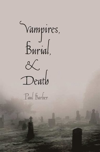 Vampires, Burial, and Death (hftad)