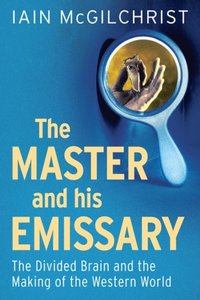 Master and His Emissary (e-bok)