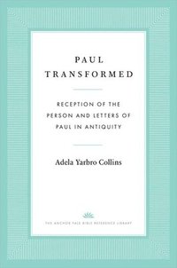 Paul Transformed (inbunden)