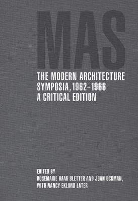 The Modern Architecture Symposia, 1962-1966 (inbunden)
