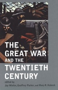 The Great War and the Twentieth Century (hftad)