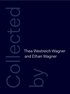 Collected by Thea Westreich Wagner and Ethan Wagner
