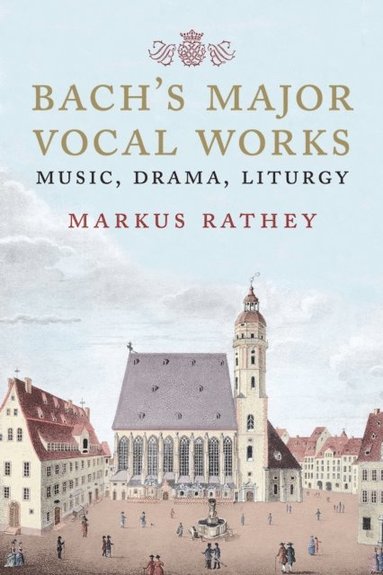 Bach's Major Vocal Works (h�ftad)