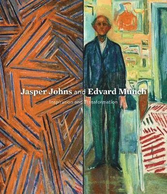 Jasper Johns and Edvard Munch: Inspiration and Transformation (inbunden)