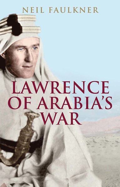 Lawrence of Arabia's War (hftad)