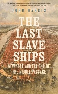 The Last Slave Ships som bok, ljudbok eller e-bok.