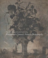 The Cromer Collection of Nineteenth-Century French Photography som bok, ljudbok eller e-bok.