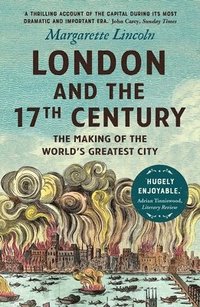 London and the Seventeenth Century som bok, ljudbok eller e-bok.