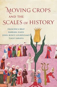 Moving Crops and the Scales of History (e-bok)