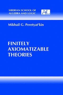 Finitely Axiomatizable Theories (inbunden)